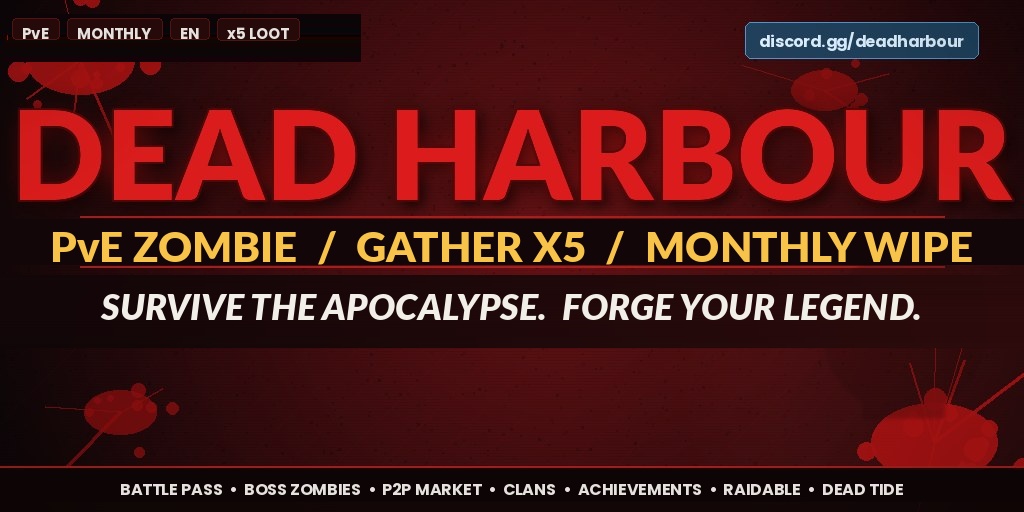 Dead Harbour | PvE Zombie | x5 Loot | Monthly Wipe | 1st Thu